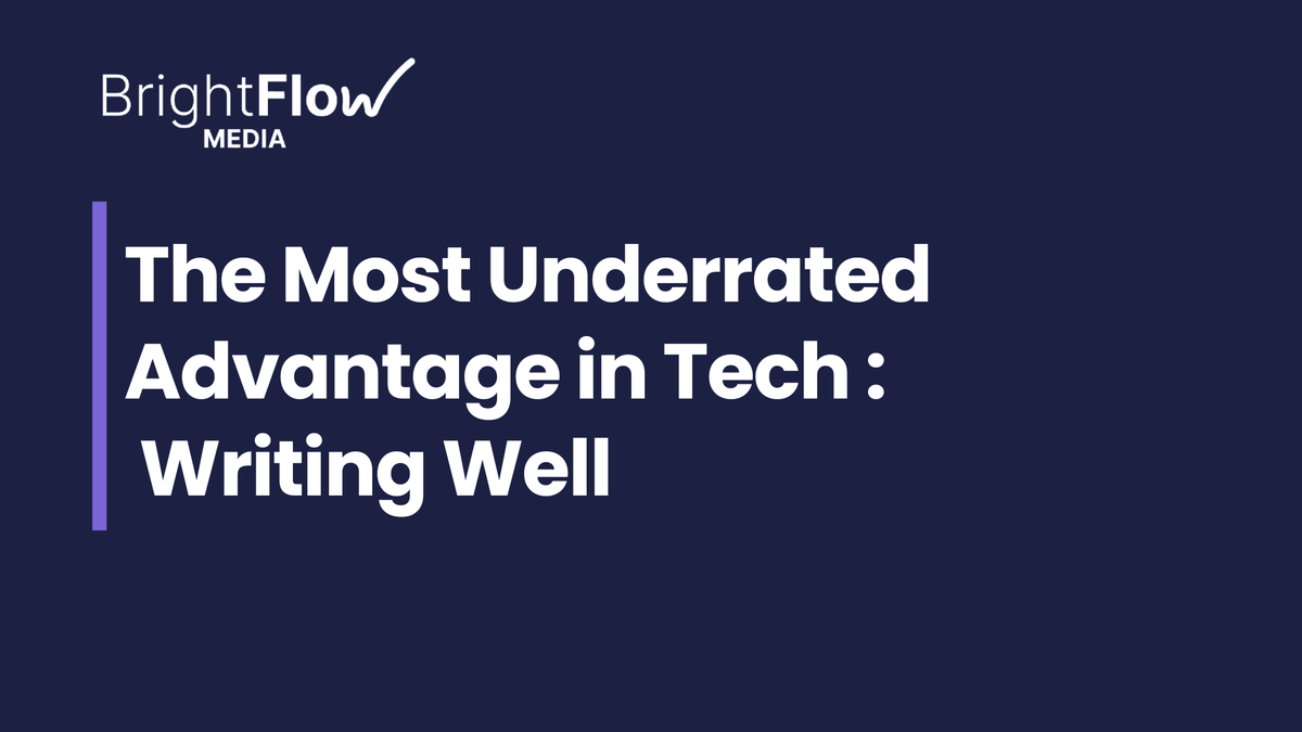 The Most Underrated Advantage in Tech: Writing Well
